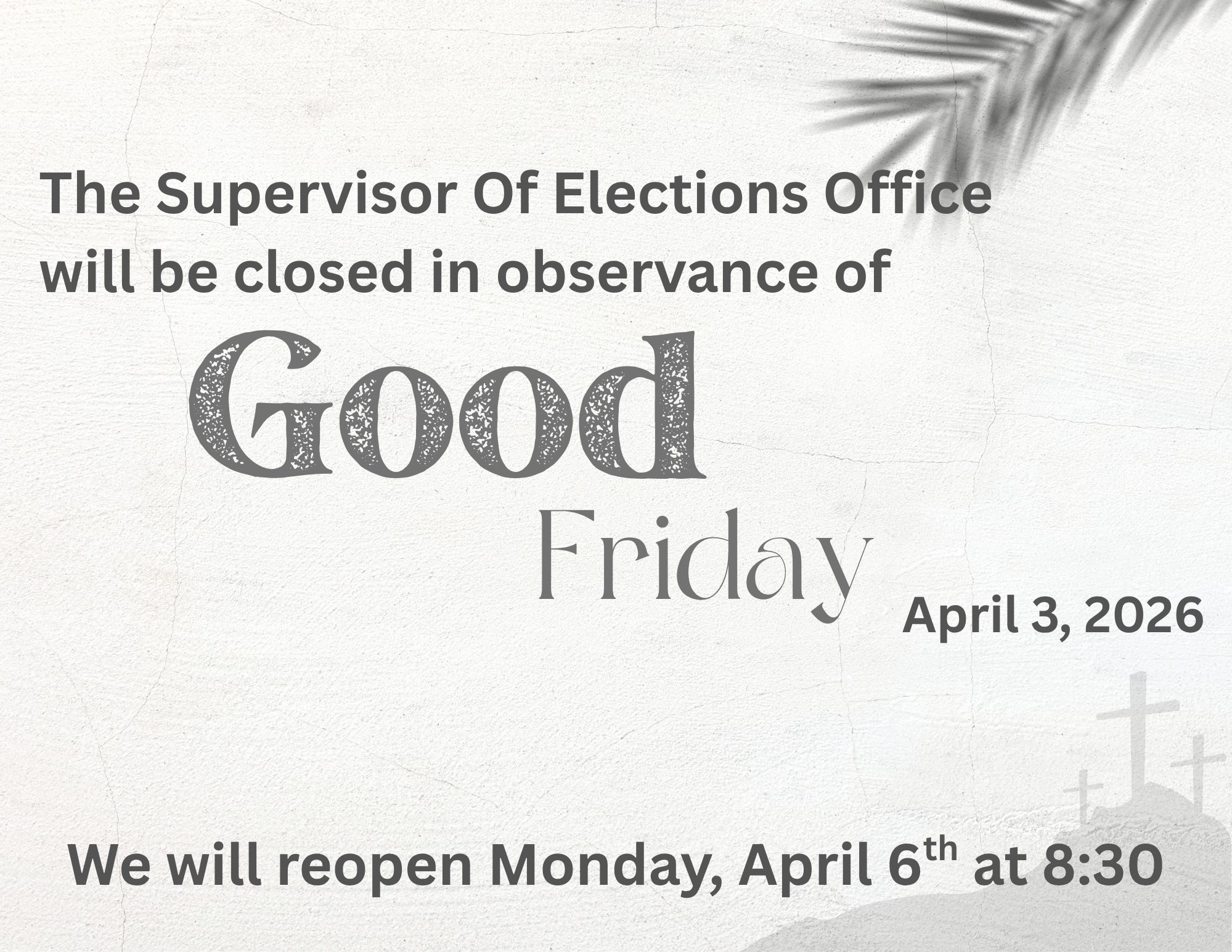 The Supervisor Of Elections Office Is closed for